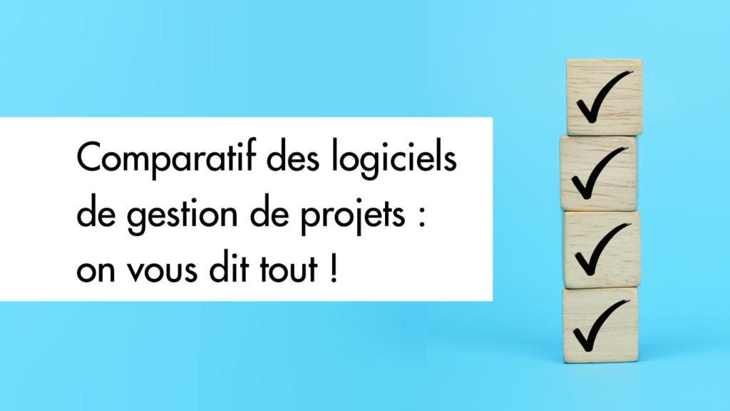 Comparatif logiciel de gestion de projets