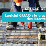 Logiciel GMAO : la traçabilité des interventions