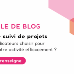 Titre de l'article de blog sur les KPI de suivi de projets